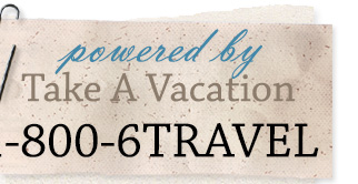 Powered by Take A Vacation. 1-800-6TRAVEL